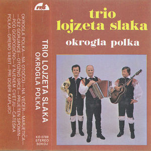 Okrogla polka, Trio Lojzeta Slaka